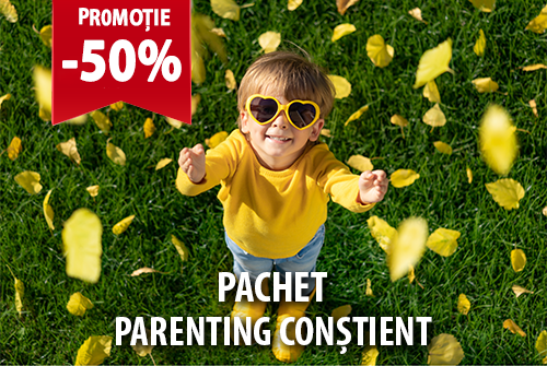 Pachet 10: Parenting conștient